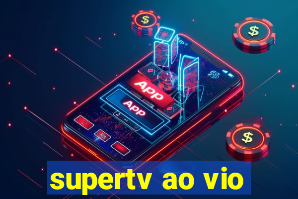 supertv ao vio